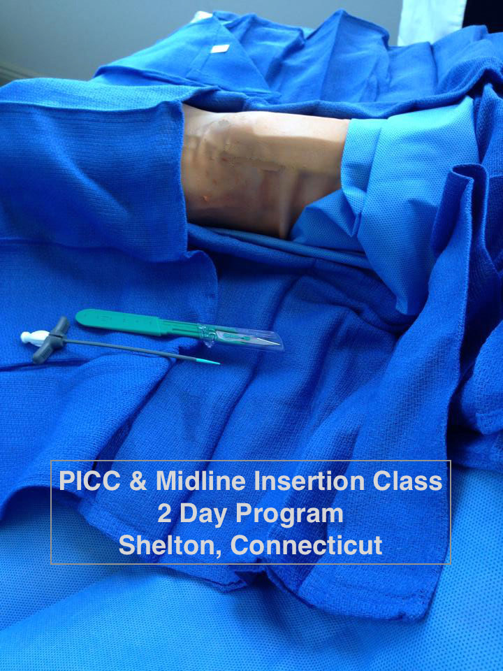 PICC Insertion Training, Online and Live PICC Classes needed for PICC
